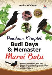 Icon image Panduan Komplet Budi Daya dan Memaster Murai Batu