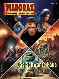 Icon image Maddrax 419: Das Schwarze Haus