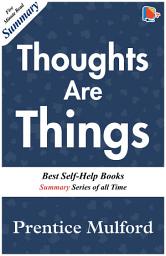 Icon image Thoughts Are Things: Bestseller Books All Times: Thoughts Are Things