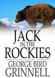 Icon image Jack in the Rockies: A Boy's Adventures with a Pack Train