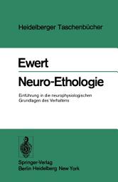 Icon image Neuro-Ethologie: Einführung in die neurophysiologischen Grundlagen des Verhaltens