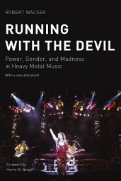 Icon image Running with the Devil: Power, Gender, and Madness in Heavy Metal Music, Edition 2