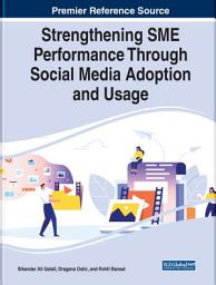 Icon image Strengthening SME Performance Through Social Media Adoption and Usage