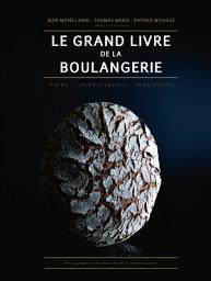 Icon image Le Grand Livre de la Boulangerie