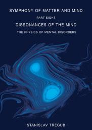 Icon image Dissonances of the Mind: The Physics of Mental Disorders