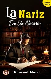 Icon image La Nariz De Un Notario: Most Valuable Bestseller eBooks