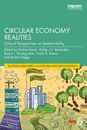 Icon image Circular Economy Realities: Critical Perspectives on Sustainability