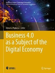 Icon image Business 4.0 as a Subject of the Digital Economy