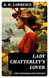 Icon image Lady Chatterley's Lover (The Unexpurgated Edition)