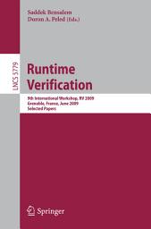 Icon image Runtime Verification: 9th International Workshop, RV 2009, Grenoble, France, June 26-28, 2009, Selected Papers