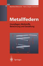 Icon image Metallfedern: Grundlagen, Werkstoffe, Berechnung und Gestaltung