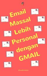 Icon image Email Massal Lebih Personal dengan Gmail