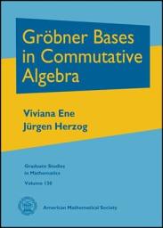 Icon image Grobner Bases in Commutative Algebra