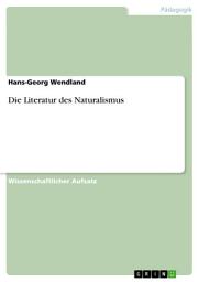 Icon image Die Literatur des Naturalismus