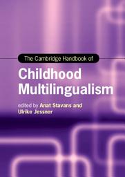 Icon image The Cambridge Handbook of Childhood Multilingualism