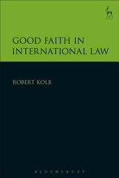 Icon image Good Faith in International Law