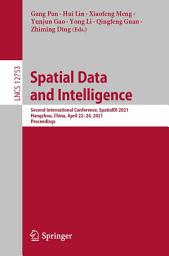 Icon image Spatial Data and Intelligence: Second International Conference, SpatialDI 2021, Hangzhou, China, April 22–24, 2021, Proceedings