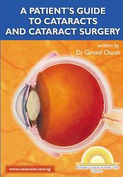 Icon image A Patient's Guide To Cataracts And Cataract Surgery