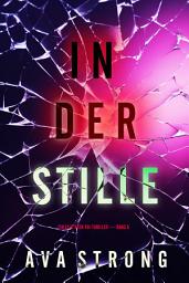 Icon image In Der Stille (Ein Elle Keen FBI-Thriller — Band 5)