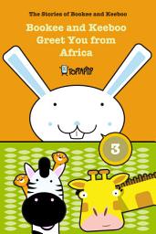 Icon image Bookee and Keeboo Greet You from Africa: Bookee's adventure for pre-schoolers and 3 to 8 year-olds