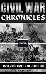 Icon image Civil War Chronicles: From Conflict To Redemption