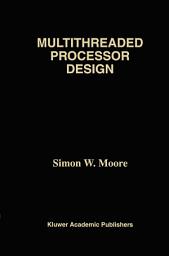 Icon image Multithreaded Processor Design