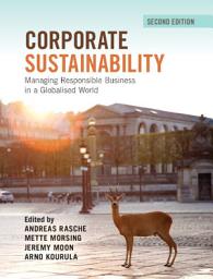 Icon image Corporate Sustainability: Managing Responsible Business in a Globalised World, Edition 2