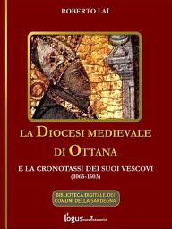 Icon image La Diocesi medievale di Ottana e la cronotassi dei suoi vescovi(1065-1503)