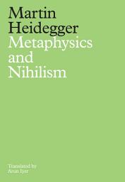 Icon image Metaphysics and Nihilism: 1 - The Overcoming of Metaphysics 2 - The Essence of Nihilism