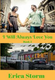 Icon image I Will Always Love You (A BWWM Interracial Multiracial Romance) Book 2: interracial bwwm multiracial romance