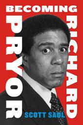 Icon image Becoming Richard Pryor