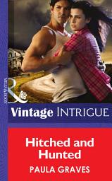 Icon image Hitched And Hunted (Mills & Boon Intrigue)