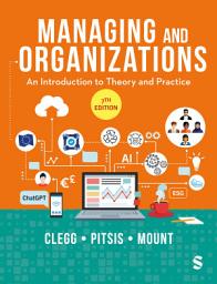 Icon image Managing and Organizations: An Introduction to Theory and Practice, Edition 7