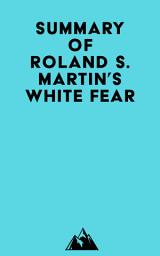 Icon image Summary of Roland S. Martin's White Fear