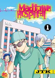 Icon image Madtown Hospital: Madtown Hospital Vol. 4