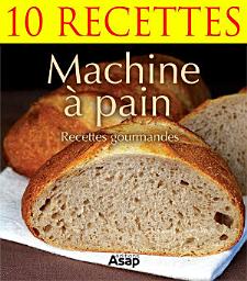 Icon image Machine à pain : 10 recettes gratuites