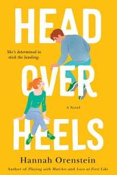 Icon image Head Over Heels: A Novel