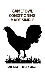 Icon image Gamefowl Conditioning Made Simple