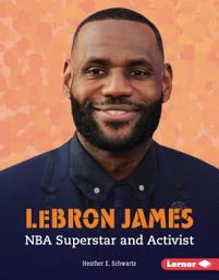 Icon image LeBron James: NBA Superstar and Activist