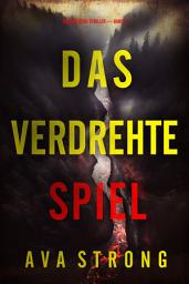 Icon image Das Verdrehte Spiel (Ein Amy Rush Thriller — Band 2)