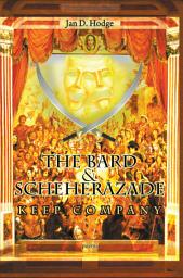 Icon image The Bard & Scheherazade Keep Company: Poems