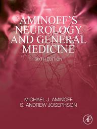 Icon image Aminoff's Neurology and General Medicine: Edition 6