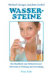 Icon image Wassersteine: Das Handbuch zum Edelsteinwasser: 100 Steine in Wirkung und Anwendung, Ausgabe 9