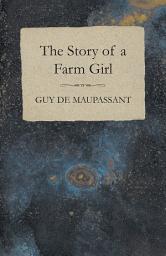 Icon image The Story of a Farm Girl