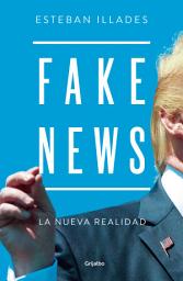 Icon image Fake News: La nueva realidad