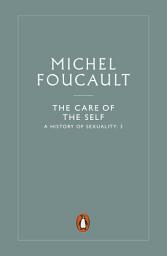 Icon image The History of Sexuality: 3: The Care of the Self