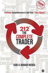 Icon image 212° The Complete Trader: A Unique Comprehension to Add That "Extra Degree"