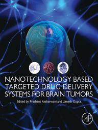 Icon image Nanotechnology-Based Targeted Drug Delivery Systems for Brain Tumors