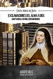 Icon image Exclamaciones del alma a Dios (Adaptada al español contemporáneo)