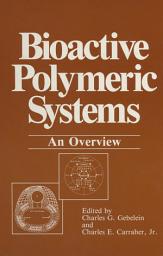 Icon image Bioactive Polymeric Systems: An Overview